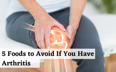 5 Foods to Avoid If You Have Arthritis 