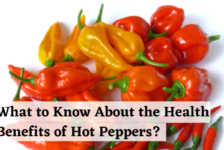 What to Know About the Health Benefits of Hot Peppers? 