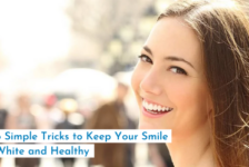 6 Simple Tricks to Keep Your Smile White and Healthy