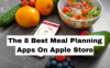The 8 Best Meal Planning Apps on Apple Store in 2022