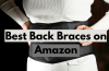 Best Back Braces For Pain Relief and Posture Support
