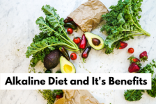 What Is An Alkaline Diet? It’s Benefits, Food List and More